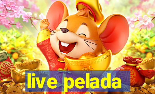 live pelada